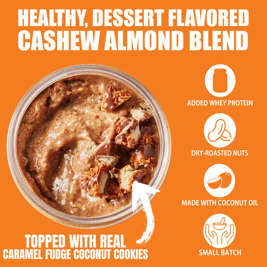 Caramel Fudge Coconut Cookie Cashew Almond Butter