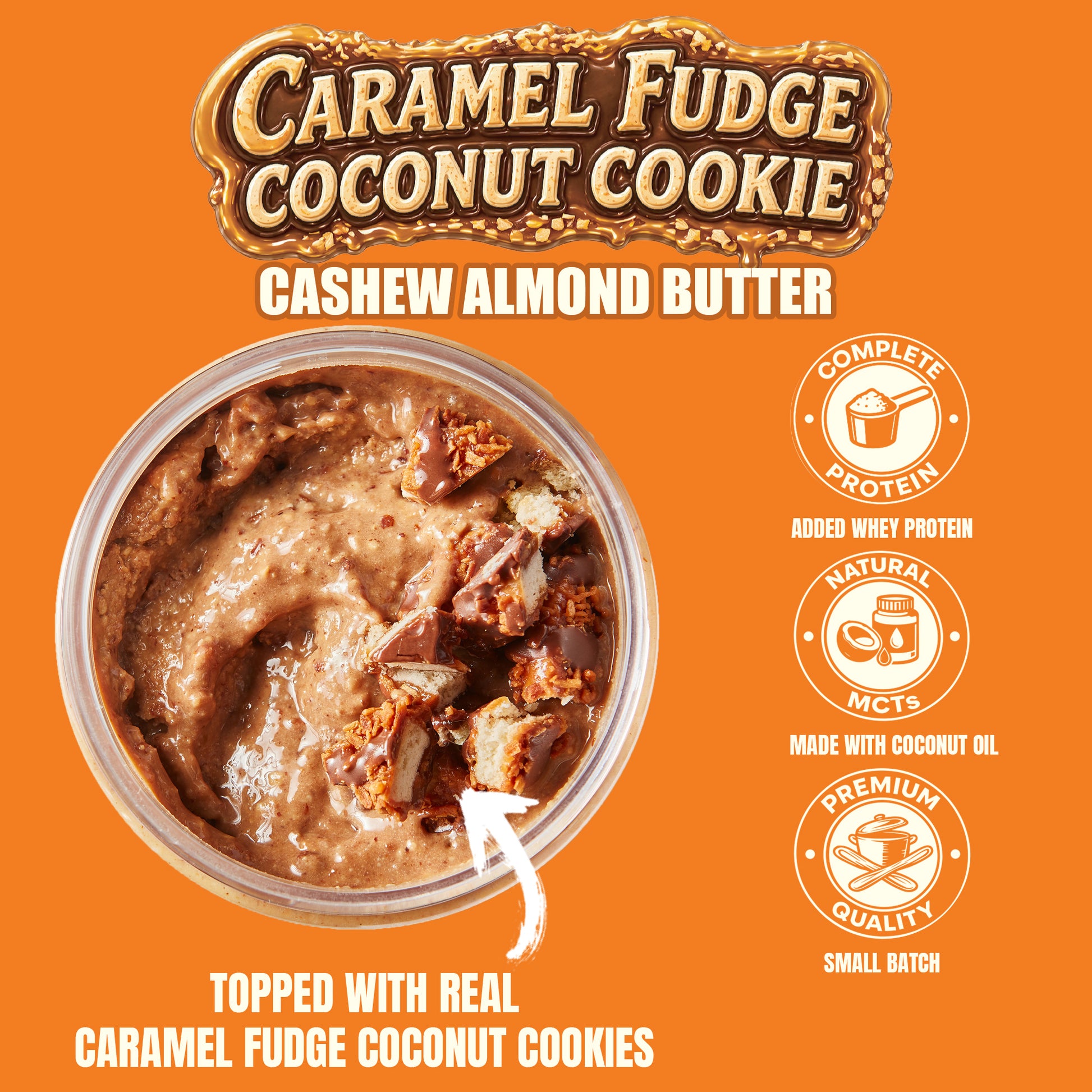 Caramel Fudge Coconut Cookie Cashew Almond Butter